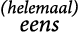 (helemaal) eens
